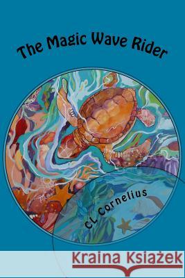 The Magic Wave Rider CL Cornelius 9781530502141 Createspace Independent Publishing Platform - książka