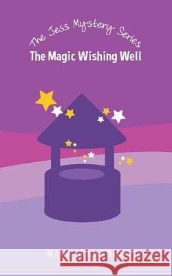 The Magic Wishing Well Nina Levison Sarah Levison 9781490426006 Createspace - książka