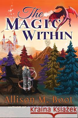 The Magic Within Allison M. Boot 9781732126701 Boot Books - książka