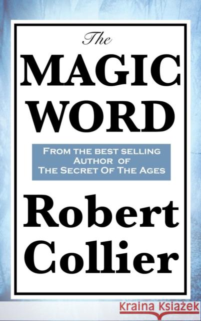 The Magic Word Robert Collier 9781515432364 Wilder Publications - książka