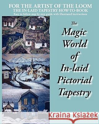 The Magic World of In-Laid Pictorial Tapestry Constantine Issighos 9780978201845 Northwater - książka