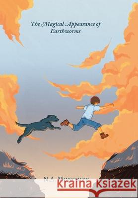 The Magical Appearance of Earthworms N a Moncrief 9781728397160 Authorhouse UK - książka