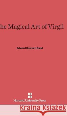 The Magical Art of Virgil Edward Kennard Rand 9780674428058 Harvard University Press - książka