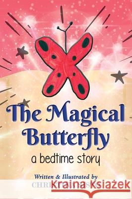 The Magical Butterfly Christina Sisto 9781989059708 Ingenium Books - książka