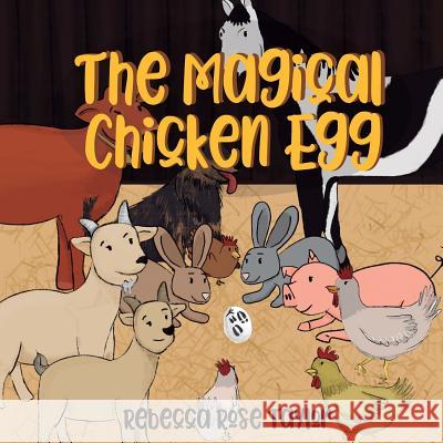 The Magical Chicken Egg Rebecca Rose Taylor 9781792142529 Independently Published - książka