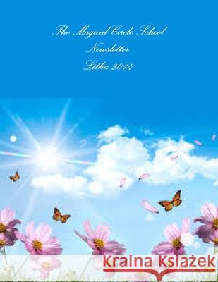 The Magical Circle School Newsletter Litha 2014 Colleen Criswell 9781312209831 Lulu.com - książka