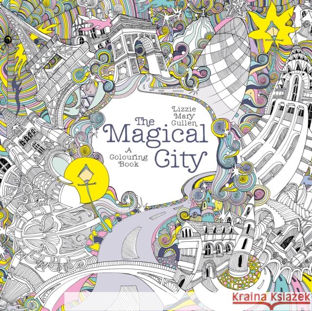 The Magical City Lizzie Mary Cullen 9781405924092 Penguin Books Ltd - książka