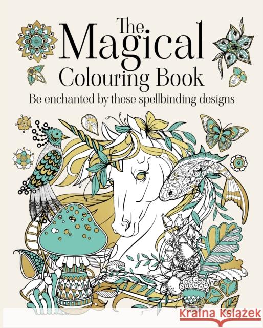 The Magical Colouring Book: Be enchanted by these spellbinding designs Tansy Willow 9781398835047 Arcturus Publishing Ltd - książka