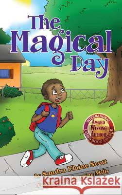 The Magical Day Sandra Elaine Scott Jasmine Mills 9780996904902 Vision Your Dreams - książka