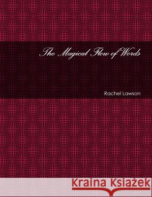 The Magical Flow of Words Rachel Lawson 9780244632656 Lulu.com - książka