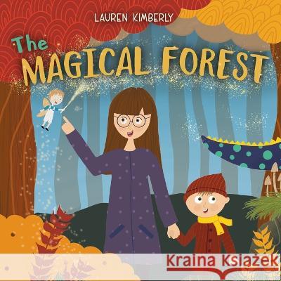 The Magical Forest Lauren Kimberly 9781738877904 Lauren Kimberly Author - książka