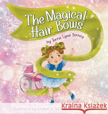 The Magical Hair Bows Terrie Lynn Birney Getyourbookillustrations 9781957696058 Birney's Books Company - książka