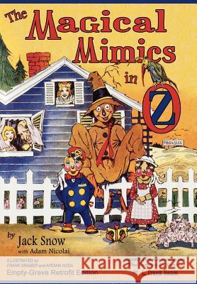 The Magical Mimics in Oz: Empty-Grave Retrofit Edition Snow, Jack 9781620890073 Empty-Grave Publishing - książka