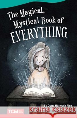The Magical, Mystical Book of Everything Rice, Dona 9781644913345 Teacher Created Materials - książka