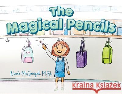 The Magical Pencils Nicole McGonigal   9781662933677 Gatekeeper Press - książka