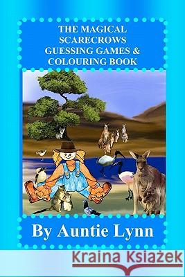 The Magical Scarecrows Guessings Games & Colouring Book Auntie Lynn 9781440441578 Createspace - książka