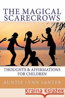 The Magical Scarecrows' Thoughts and Affirmations: for children Thomas, Jean 9781449519834 Createspace - książka