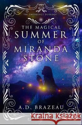 The Magical Summer of Miranda Stone A D Brazeau   9780369508072 Evernight Teen - książka