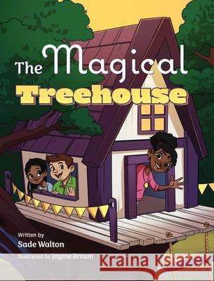 The Magical Treehouse Sade Walton 9798822926523 Palmetto Publishing - książka