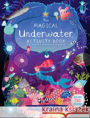 The Magical Underwater Activity Book Underwood Mia 9781787080454 Button Books - książka