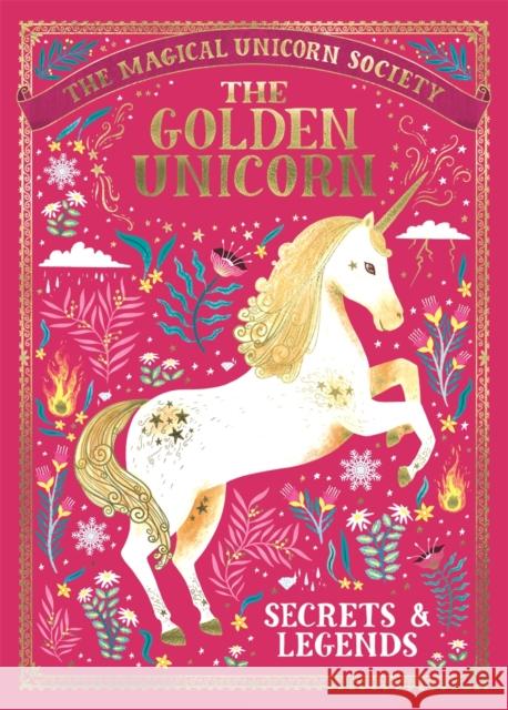 The Magical Unicorn Society: The Golden Unicorn – Secrets and Legends  9781789291551 Michael O'Mara Books Ltd - książka