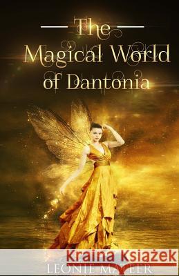 The Magical World of Dantonia Leonie Mateer 9780990835189 Leonie Mateer - książka