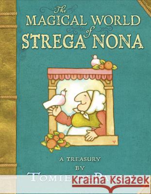 The Magical World of Strega Nona: A Treasury Tomie DePaola Tomie DePaola 9780399173455 Nancy Paulsen Books - książka