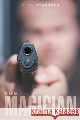 The Magician Ed Stauffer 9781969726552 Authors' Tranquility Press - książka