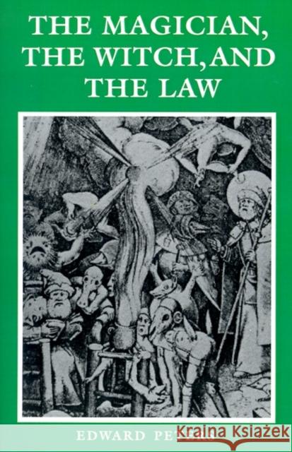 The Magician, the Witch, and the Law Edward Peters 9780812211016 University of Pennsylvania Press - książka
