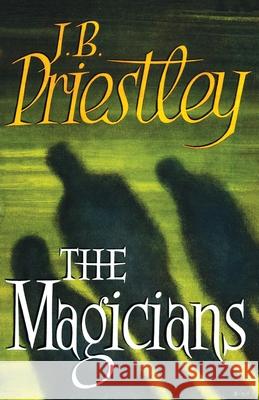 The Magicians J. B. Priestley Lee Hanson 9781939140791 Valancourt Books - książka