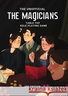 The Magicians Tabletop Roleplaying Game System: 3rd Edition Catherine Gilbert 9781716249082 Lulu.com - książka