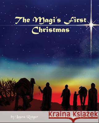 The Magi's First Christmas Laura Rotger Julie Cork 9781540502865 Createspace Independent Publishing Platform - książka