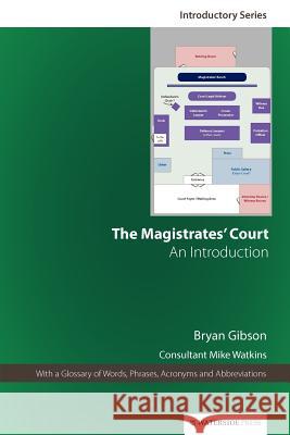 The Magistrates' Court: An Introduction (Fifth Edition) Gibson, Bryan 9781904380528 Waterside Press - książka