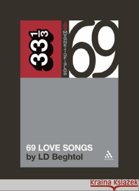 The Magnetic Fields' 69 Love Songs LD Beghtol 9780826419255  - książka