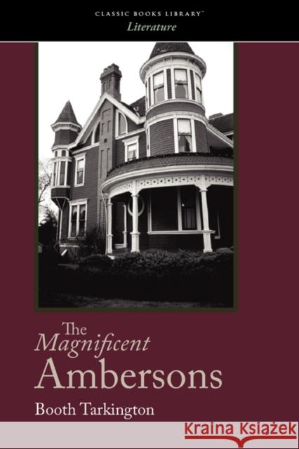 The Magnificent Ambersons Booth Tarkington 9781600968020 Classic Books Library - książka