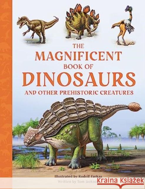 The Magnificent Book of Dinosaurs Tom Jackson 9781915588296 Weldon Owen Children's Books - książka