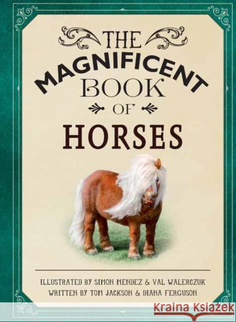 The Magnificent Book of Horses Weldon Owen 9781681887692 Weldon Owen - książka
