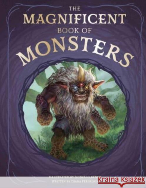 The Magnificent Book of Monsters Diana Ferguson 9781915588210 Weldon Owen Children's Books - książka