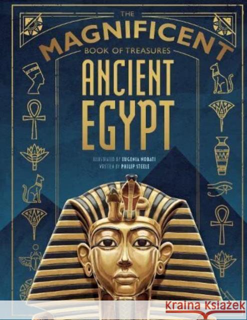 The Magnificent Book of Treasures: Ancient Egypt  9781915588043 Weldon Owen Children's Books - książka