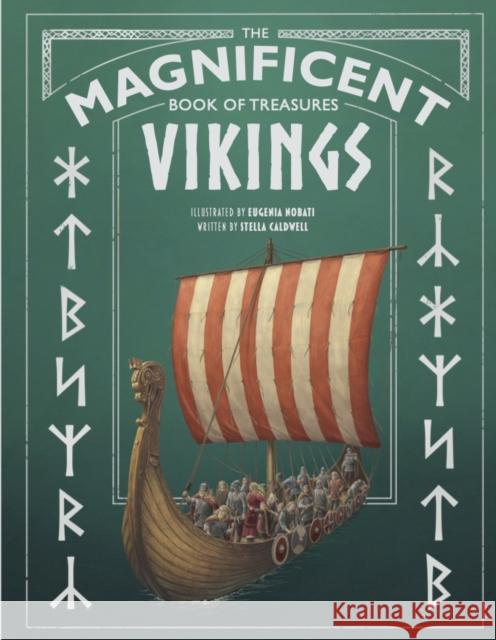 The Magnificent Book of Treasures: Vikings Stella Caldwell 9781915588241 Weldon Owen Children's Books - książka