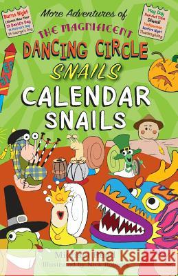 The Magnificent Dancing Circle Snails. Calendar Snails! Read, Michael 9781789630435 The Choir Press - książka