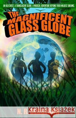 The Magnificent Glass Globe N. R. Bergeson 9781945107818 Month9books - książka
