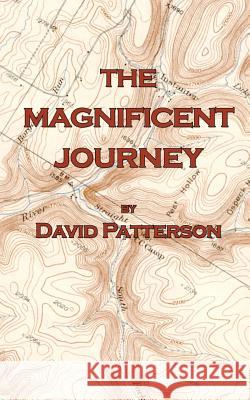 The Magnificent Journey MR Deane Campbell Patterson 9781466452237 Createspace - książka