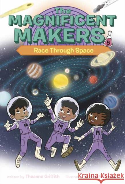 The Magnificent Makers #5: Race Through Space Theanne Griffith Reggie Brown 9780593379639 Random House Books for Young Readers - książka