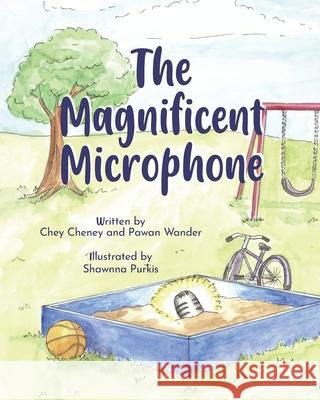 The Magnificent Microphone Pawan Wander Shawnna Purkis Chey Cheney 9781990566158 Code Breaker Inc. - książka