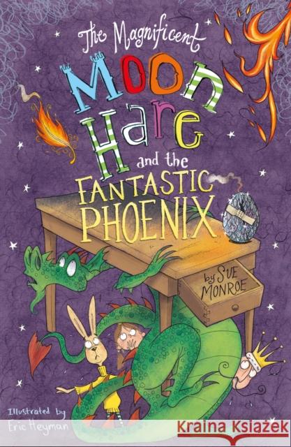The Magnificent Moon Hare and the Fantastic Phoenix Sue Monroe 9781782706540 Award Publications Ltd - książka