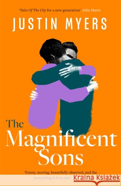 The Magnificent Sons: a coming-of-age novel full of heart, humour and unforgettable characters Justin Myers 9780349416953 Little, Brown Book Group - książka