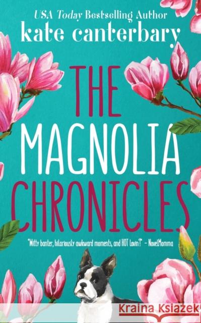 The Magnolia Chronicles: Adventures in Dating Kate Canterbary 9781946352194 Vesper Press - książka