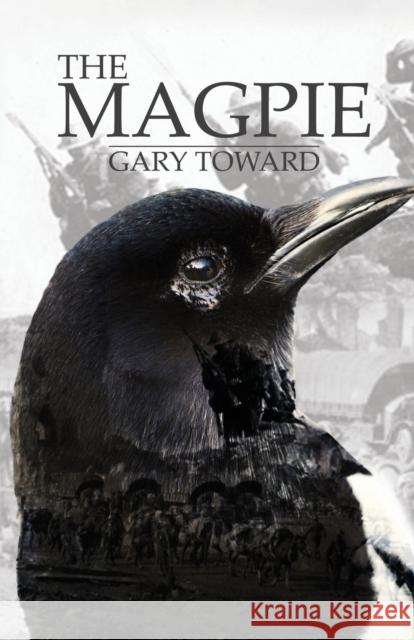 The Magpie Gary Toward 9781786930088 Austin Macauley Publishers - książka