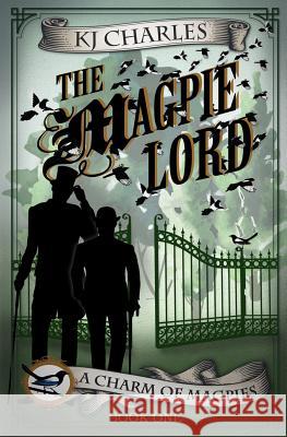 The Magpie Lord Kj Charles 9781999784614 Kjc Books - książka